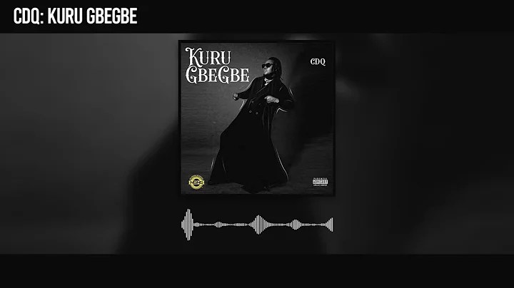 CDQ – Kuru Gbegbe (Mp3 Download) - Naija Community