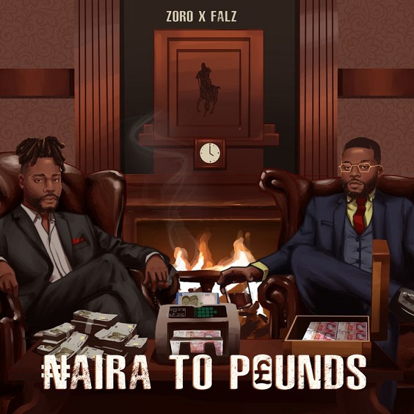 Zoro – Naira To Pounds (feat.) Falz | Naija Community